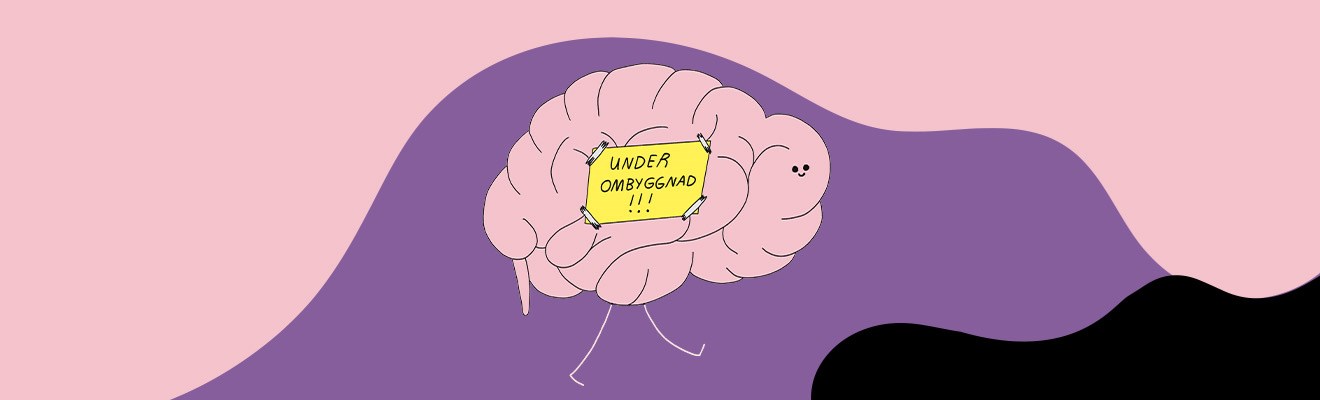 tecknad bild på hjärna med påtejpad "ombyggnad pågår"-lapp.